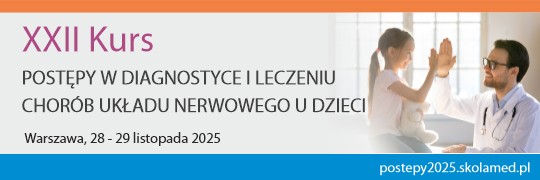 XXII Kurs „Postępy w diagnostyce i leczeniu chorób układu nerwowego u dzieci”