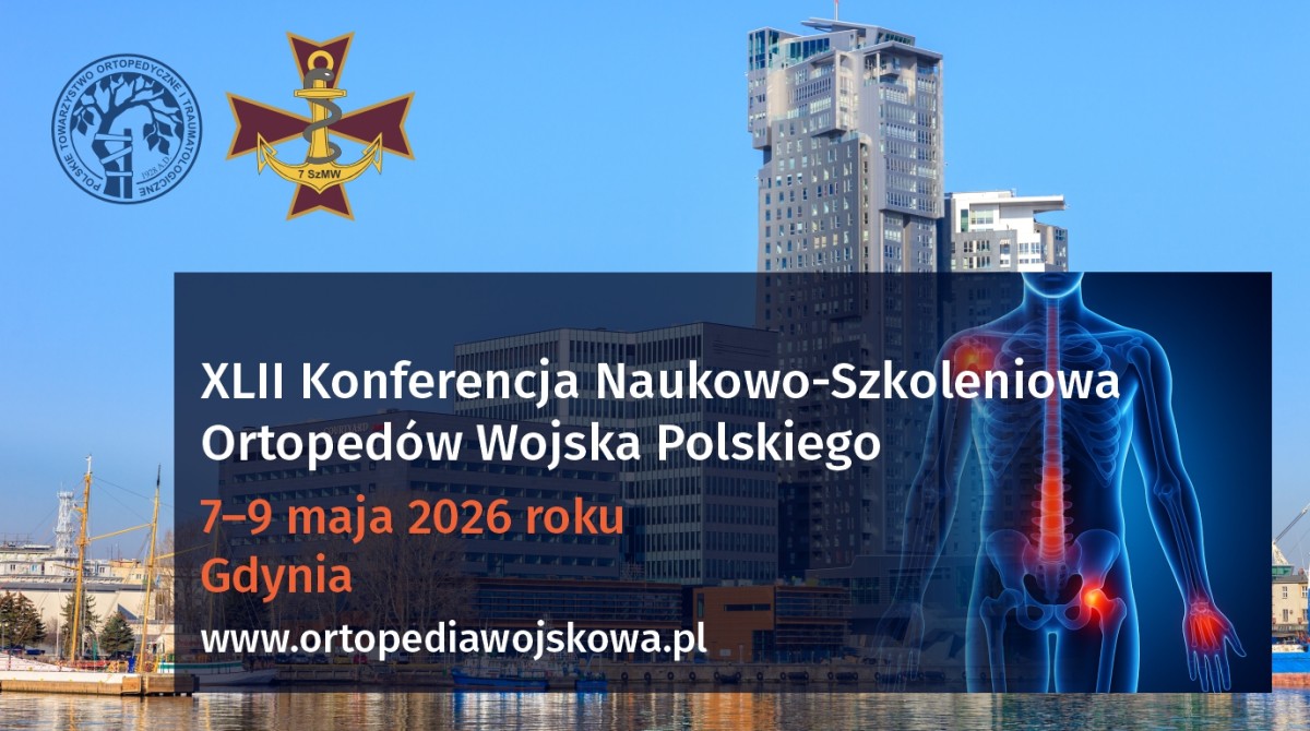 XLII Scientific and Training Conference of Polish Army Orthopaedists | Complications and failures of orthopaedic treatment