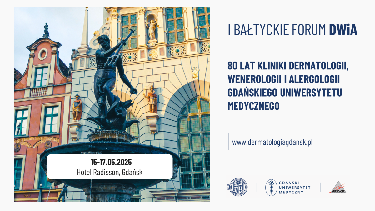 I Bałtyckie Forum Dermatologii, Wenerologii i Alergologii - 80-lecie Kliniki DWiA Gdańskiego Uniwersytetu Medycznego