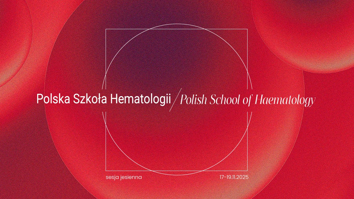 Polska Szkoła Hematologii – sesja jesienna