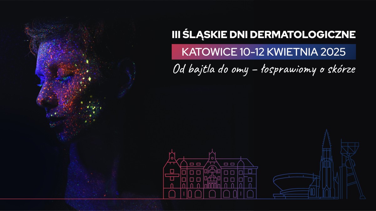 III Śląskie Dni Dermatologiczne 