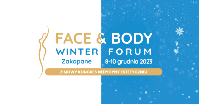Face & Body Winter Forum, Zakopane