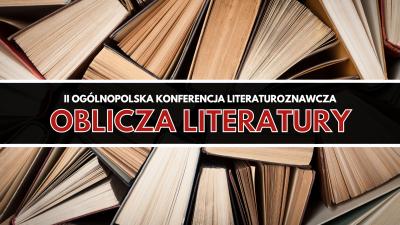 II Ogólnopolska Konferencja Literaturoznawcza _Oblicza literatury.png