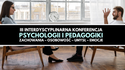III Interdyscyplinarna Konferencja Psychologii i Pedagogiki _Zachowania – Osobowość – Umysł – Emocje.png