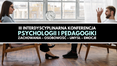 orig_iii_interdyscyplinarna_konferencja_psychologii_i_pedagogiki__zachowania_–_osobowość_–_umysł_–_emocje.png