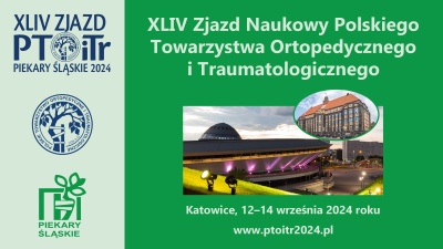 XLIV Zjazd Polskiego Towarzystwa Ortopedycznego i Traumatologicznego